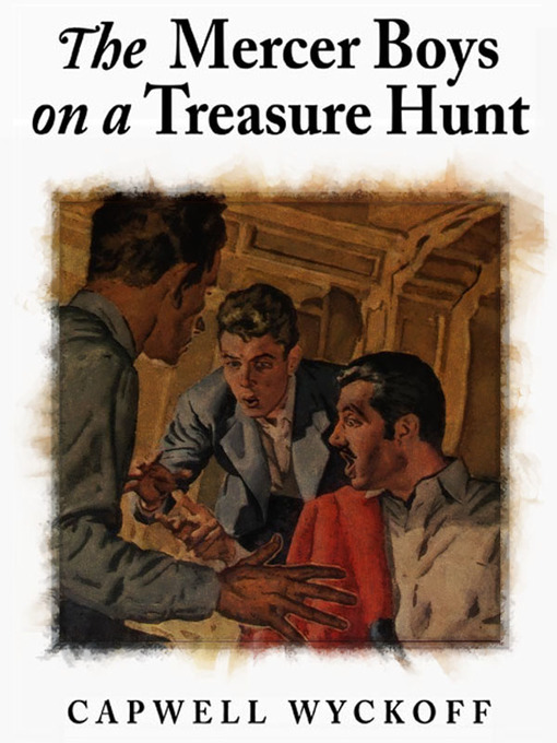 Title details for The Mercer Boys on a Treasure Hunt by Capwell Wyckoff - Available
